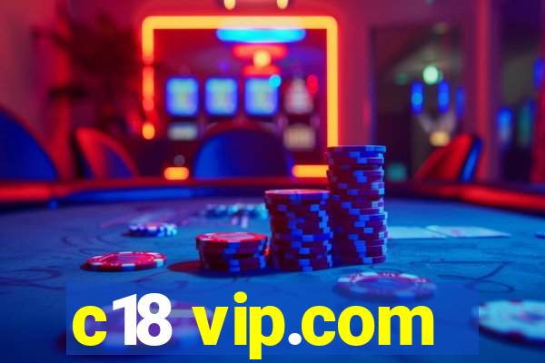 c18 vip.com